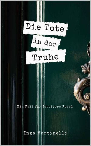 [Ispettore Rossi 02] • Die Tote in der Truhe